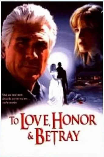 To Love, Honor, & Betray movie poster - Rated 2.5/10