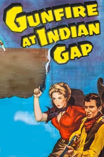 Gunfire at Indian Gap movie poster - Rated 5/10