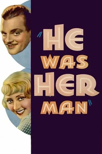 He Was Her Man movie poster - Rated 6.2/10
