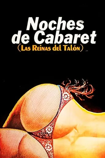 Noches de Cabaret: Las Reinas del Talón movie poster - Rated 4.3/10