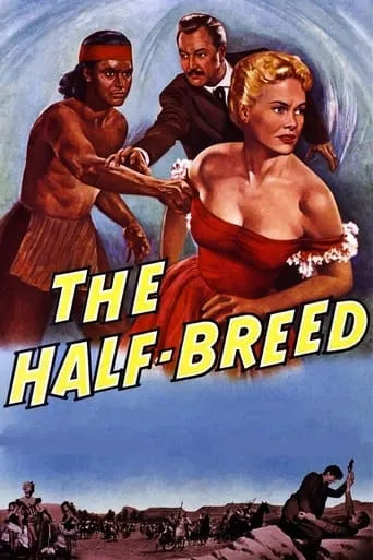 The Half-Breed movie poster - Rated 5/10