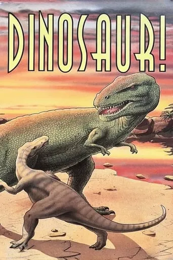 Dinosaur! movie poster - Rated 7/10