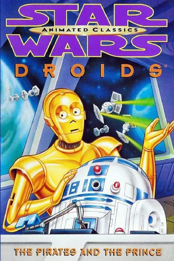 Star Wars: Droids - The Pirates and the Prince movie poster - Rated 6.3/10