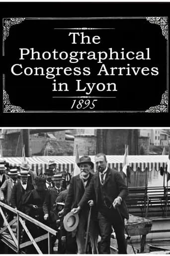 The Photographical Congress Arrives in Lyon movie poster - Rated 5.3/10
