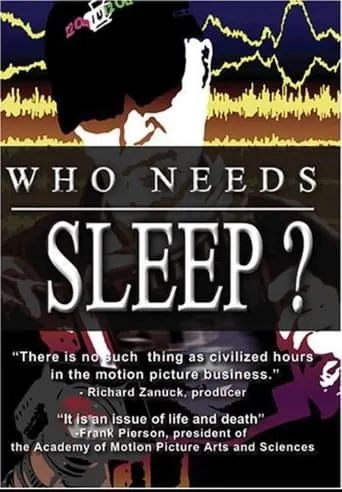 Who Needs Sleep? movie poster - Rated 7/10