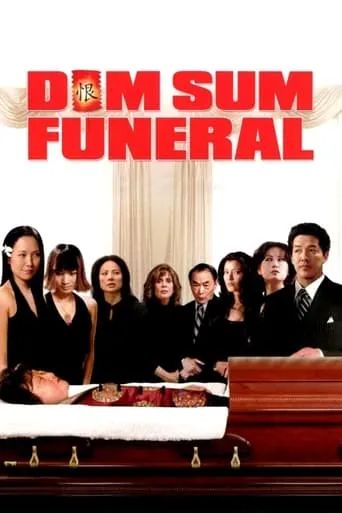 Dim Sum Funeral movie poster - Rated 4.6/10
