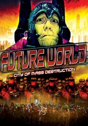Future World: City of Mass Destruction movie poster - Entertainment content