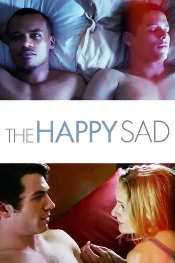 The Happy Sad movie poster - Rated 5.4/10