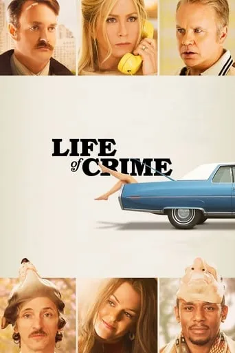Life of Crime movie poster - Rated 5.757/10
