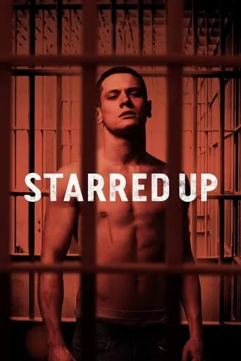 Starred Up movie poster - Rated 7.1/10