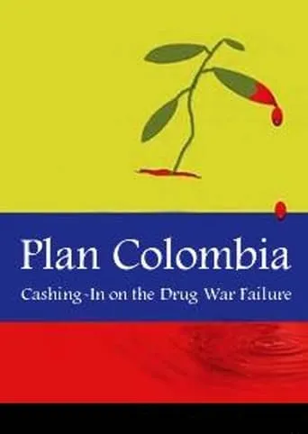 Plan Colombia: Cashing In on the Drug War Failure movie poster - Entertainment content