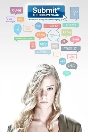 Submit the Documentary: The Virtual Reality of Cyberbullying movie poster - Rated 8/10