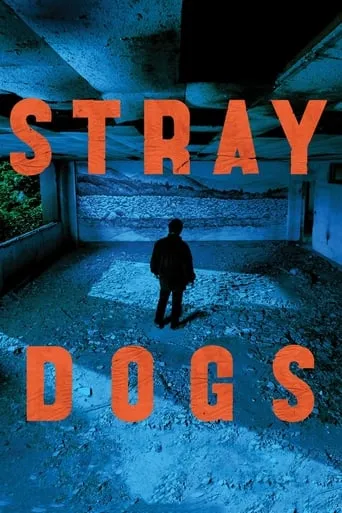 Stray Dogs movie poster - Rated 6.317/10