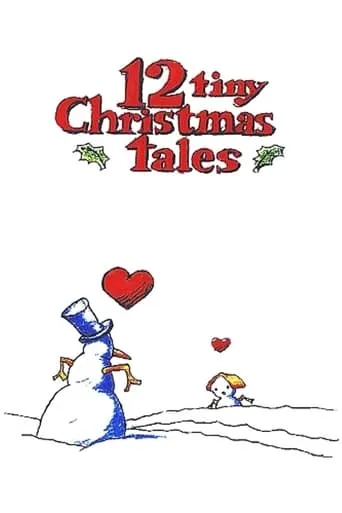 12 Tiny Christmas Tales movie poster - Rated 6.8/10