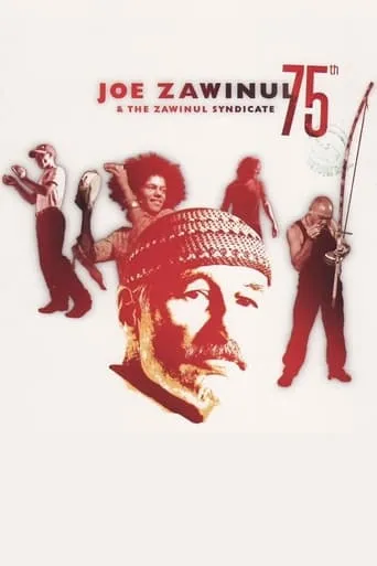 Joe Zawinul & The Zawinul Syndicate: 75th movie poster - Entertainment content