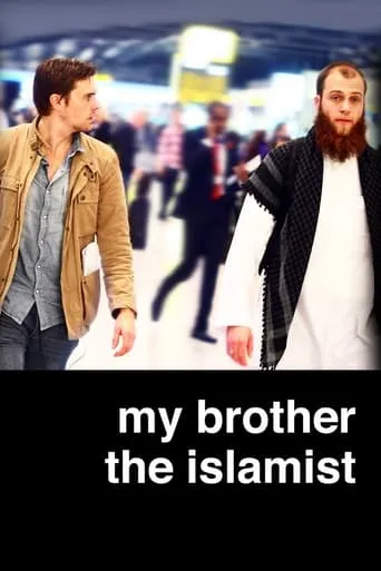 My Brother the Islamist movie poster - Rated 8/10