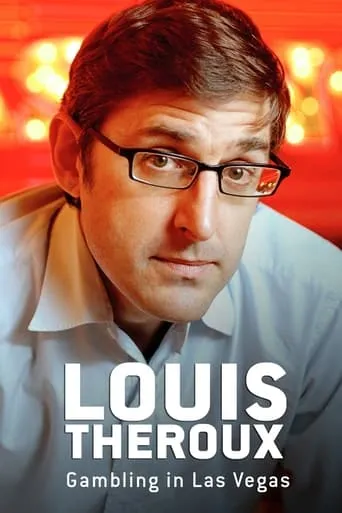 Louis Theroux: Gambling in Las Vegas movie poster - Rated 6.9/10