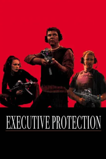 Executive Protection movie poster - Rated 6.2/10