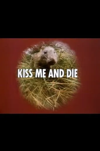 Kiss Me and Die movie poster - Rated 5/10