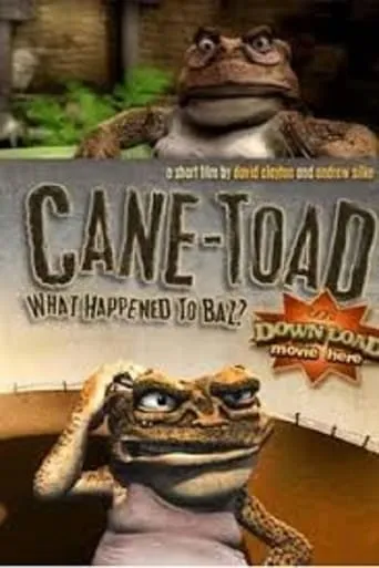 Cane-Toad: What Happened to Baz? movie poster - Rated 5.8/10