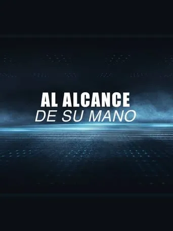 Al alcance de su mano movie poster - Entertainment content