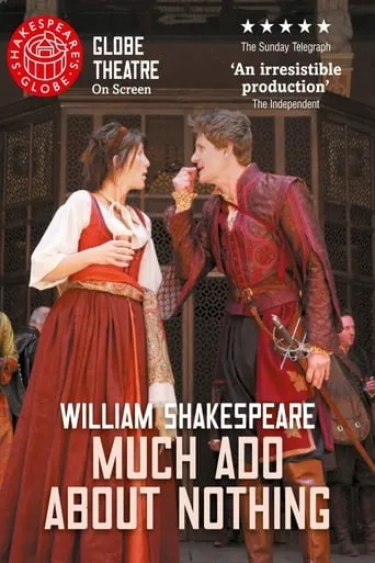 Much Ado About Nothing - Live at Shakespeare's Globe movie poster - Rated 8/10