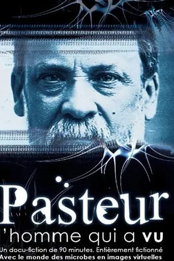 Pasteur, l'homme qui a vu movie poster - Rated 6/10