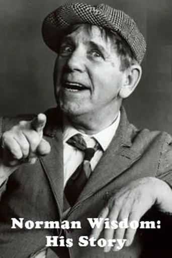 Norman Wisdom: His Story movie poster - Rated 6.5/10