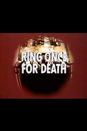 Ring Once for Death movie poster - Rated 8.5/10