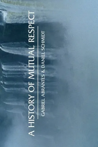 A History of Mutual Respect movie poster - Rated 6.1/10