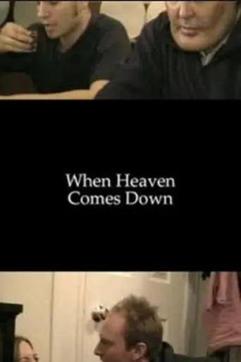 When Heaven Comes Down movie poster - Rated 2.5/10