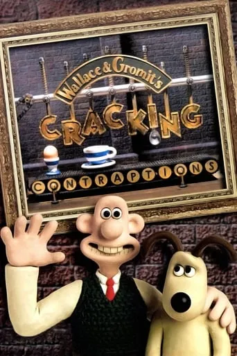 Wallace & Gromit's Cracking Contraptions movie poster - Rated 7.351/10