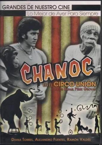 Chanoc en el Circo Union movie poster - Rated 3.7/10