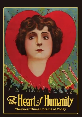 The Heart of Humanity movie poster - Rated 6.1/10