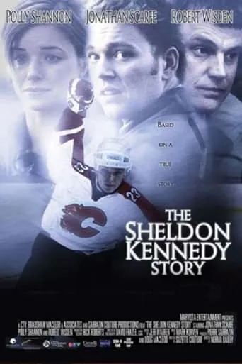 The Sheldon Kennedy Story movie poster - Rated 5.5/10