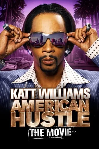 Katt Williams: American Hustle movie poster - Rated 7.1/10