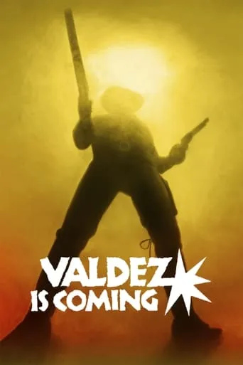 Valdez Is Coming movie poster - Rated 6.3/10