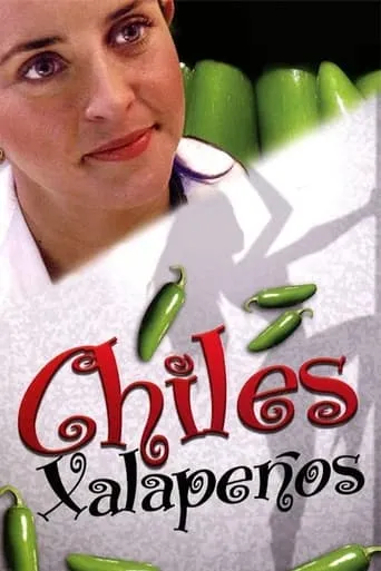 Chiles xalapeños movie poster - Rated 3.4/10