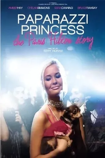 Paparazzi Princess: The Paris Hilton Story movie poster - Rated 2/10