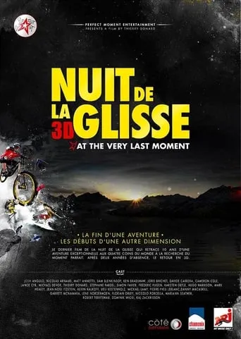 Nuit de la glisse: At the Very Last Moment movie poster - Entertainment content