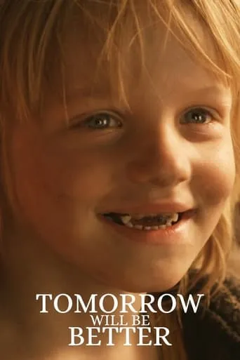 Tomorrow Will Be Better movie poster - Rated 6.9/10