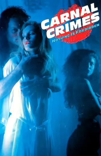 Carnal Crimes movie poster - Rated 4.4/10