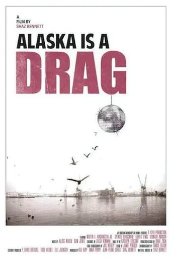 Alaska is a Drag movie poster - Rated 4.7/10