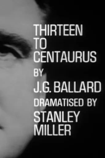 Thirteen to Centaurus movie poster - Rated 7/10