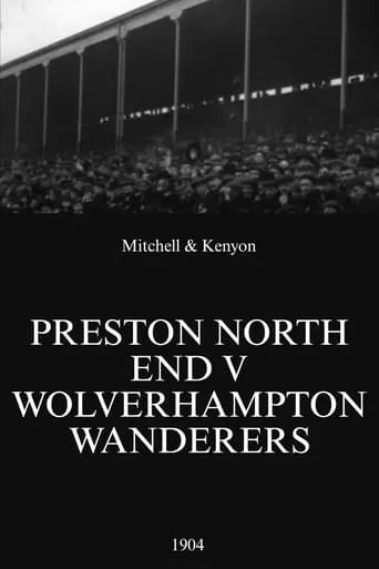 Preston North End v Wolverhampton Wanderers movie poster - Rated 4.5/10
