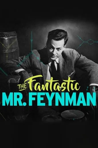 The Fantastic Mr Feynman movie poster - Rated 6.9/10