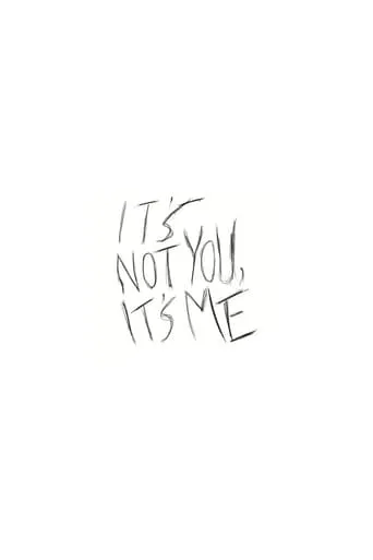 It's Not You, It's Me movie poster - Rated 6.9/10