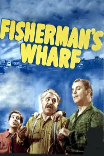 Fisherman's Wharf movie poster - Rated 6/10