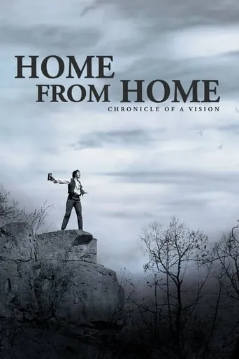Home from Home – Chronicle of a Vision movie poster - Rated 7.9/10