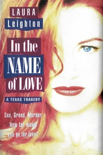 In the Name of Love: A Texas Tragedy movie poster - Rated 7/10